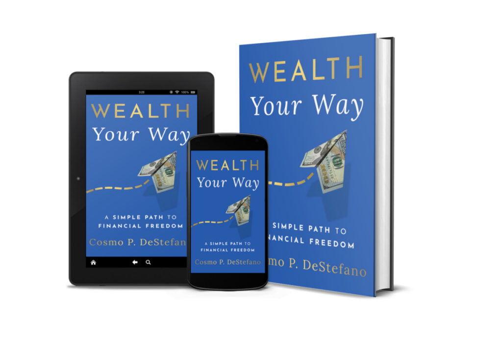 Cover of Wealth Your Way: A Simple Path to Financial Freedom by Cosmo P. DeStefano, award-winning personal finance book.